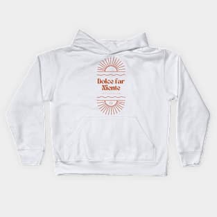 Dolce Far Niente #14 Kids Hoodie